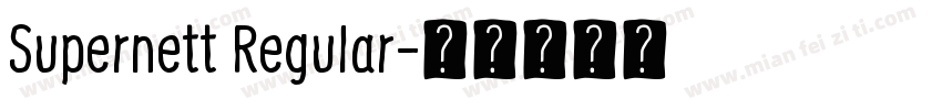 Supernett Regular字体转换